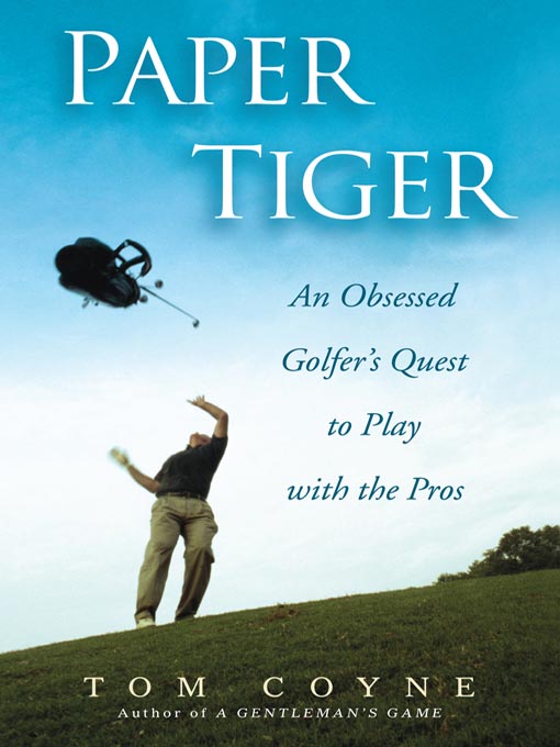 Title details for Paper Tiger by Tom Coyne - Available